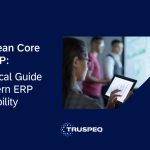 SAP Clean Core With BTP: A Practical Guide To Modern ERP Extensibility