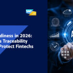 Audit Readiness in 2026: How SAP’s Traceability Features Protect Fintechs