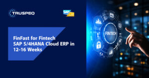 FinFast for Fintech | SAP S/4HANA Cloud ERP in 12-16 Weeks
